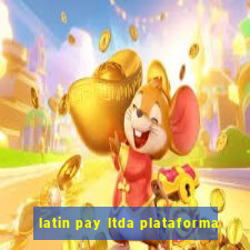 latin pay ltda plataforma